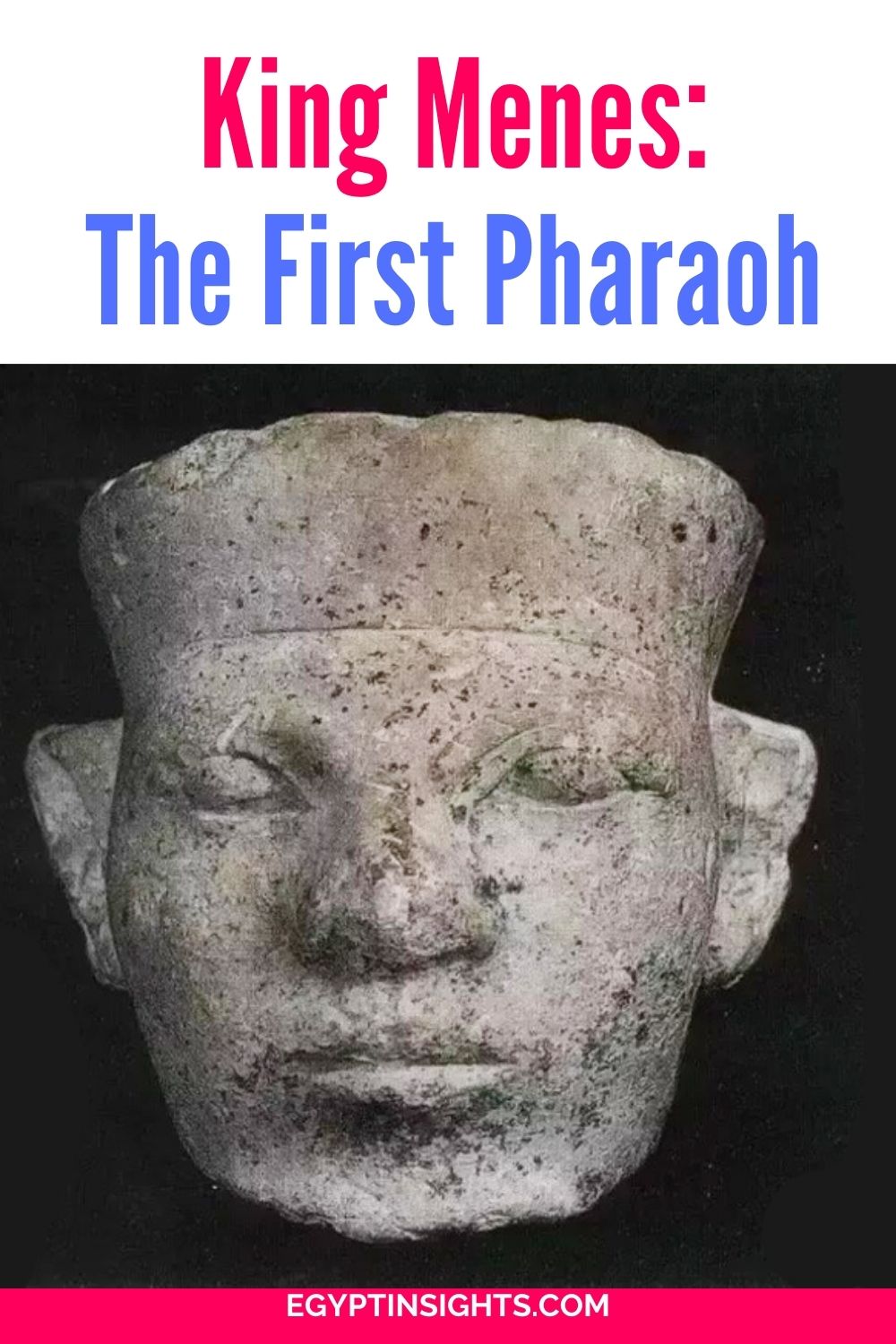 King Menes The First Pharaoh